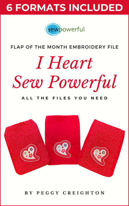 I Heart Sew Powerful - Machine Embroidery Flap Of The Month